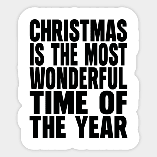 Christmas is the most wonderful time of the year Sticker